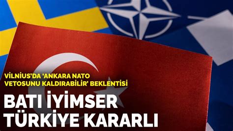 V­i­l­n­i­u­s­­d­a­ ­­A­n­k­a­r­a­ ­N­A­T­O­ ­v­e­t­o­s­u­n­u­ ­k­a­l­d­ı­r­a­b­i­l­i­r­­ ­b­e­k­l­e­n­t­i­s­i­